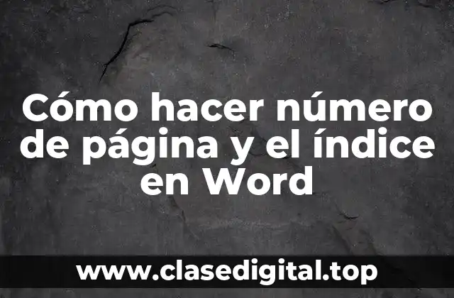 Cómo hacer número de página y el índice en Word