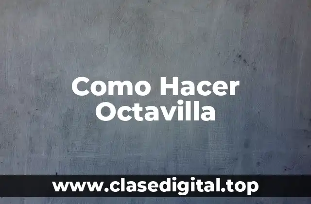 Como Hacer Octavilla
