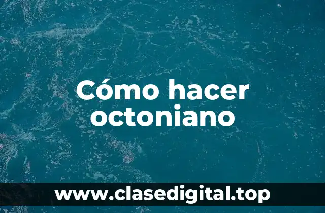 Cómo hacer octoniano