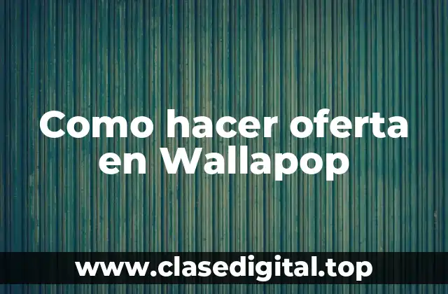 Como hacer oferta en Wallapop