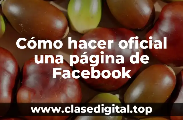 Cómo hacer oficial una página de Facebook