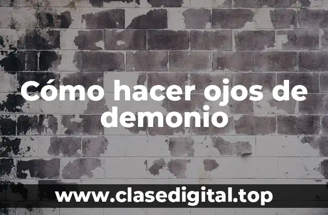 Cómo hacer ojos de demonio