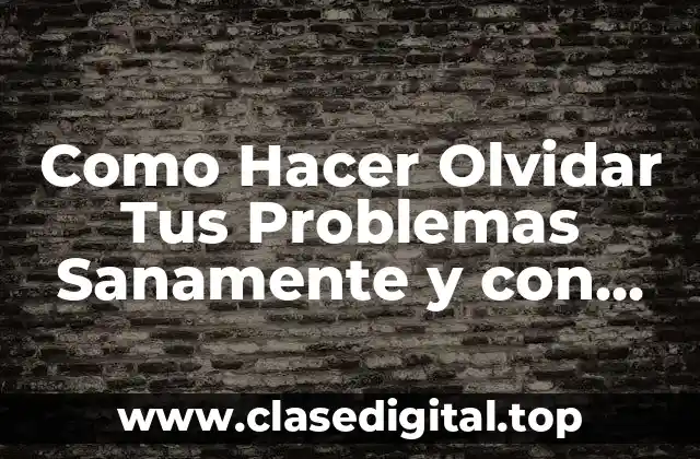 Olvidar Tus Problemas con Dios