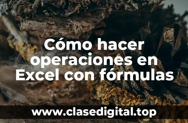 Cómo hacer operaciones en Excel con fórmulas