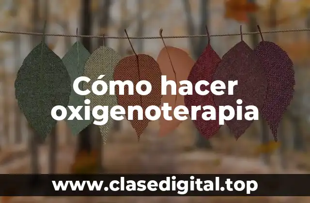 Cómo hacer oxigenoterapia