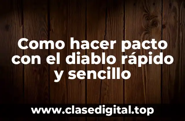 Como hacer pacto con el diablo rápido y sencillo