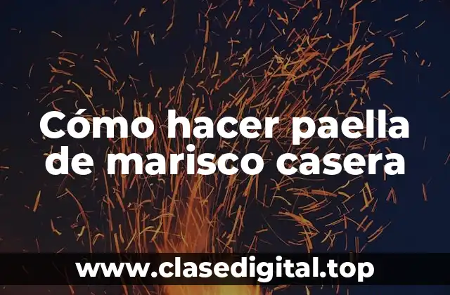 Paella de marisco casera