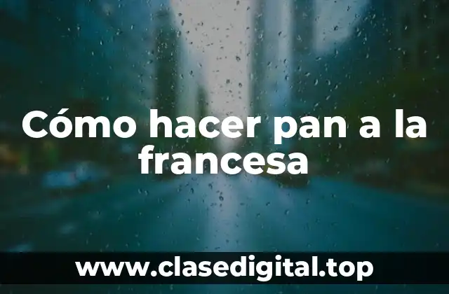 ¿Qué es el pan a la francesa?