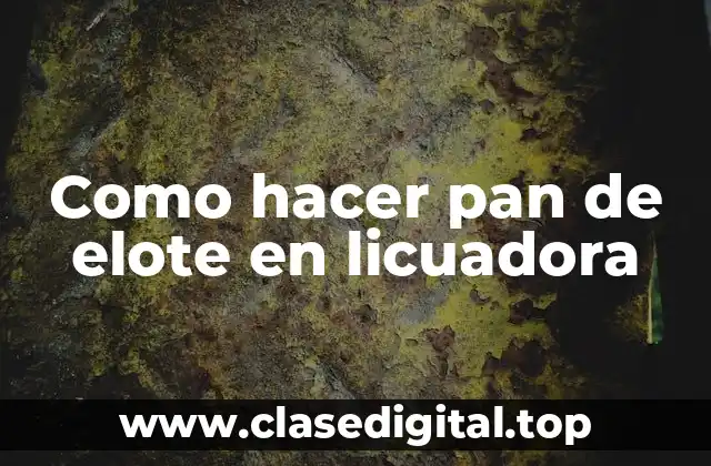 Como hacer pan de elote en licuadora