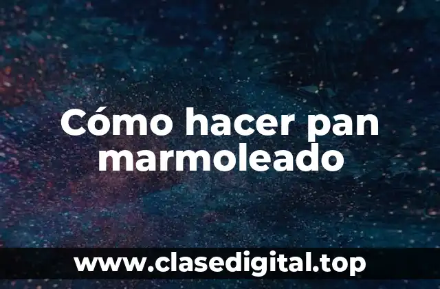 Cómo hacer pan marmoleado