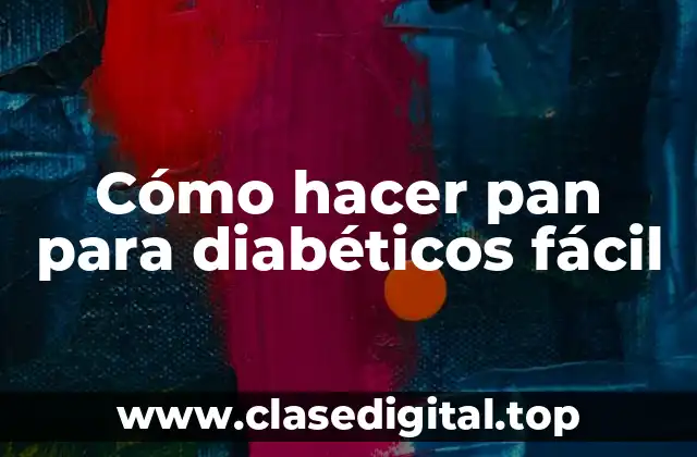 Cómo hacer pan para diabéticos fácil