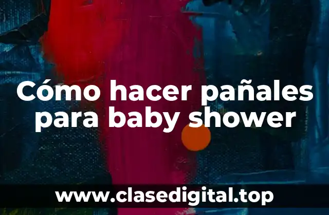 Cómo hacer pañales para baby shower