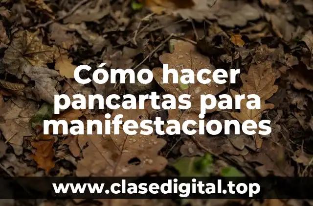 Cómo hacer pancartas para manifestaciones