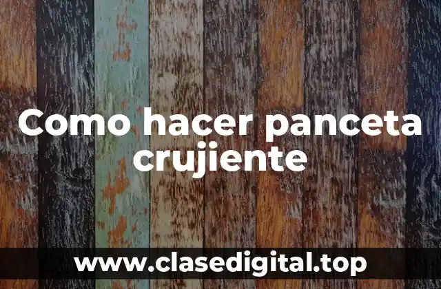 Como hacer panceta crujiente