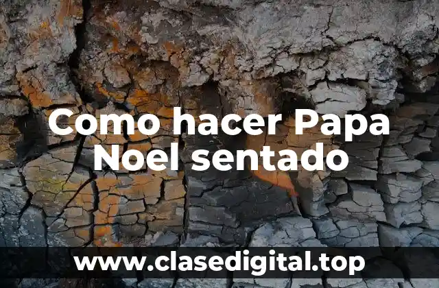 Como hacer Papa Noel sentado