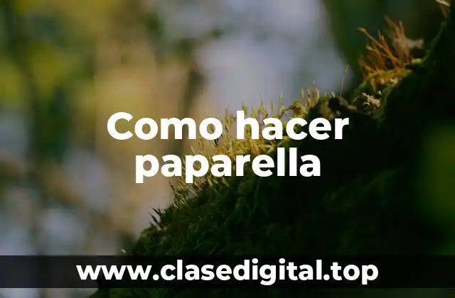 Como hacer paparella