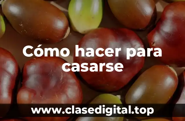 Cómo hacer para casarse