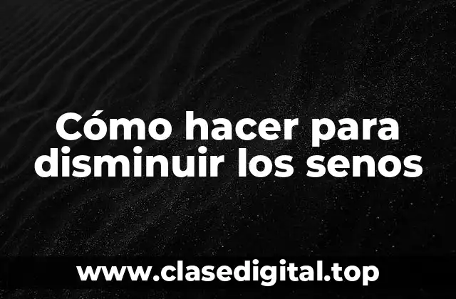 Reducir el tamaño de los senos: ¿qué es y para qué sirve?