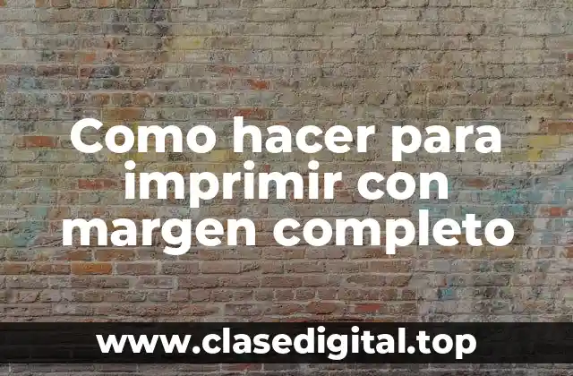 Imprimir con margen completo