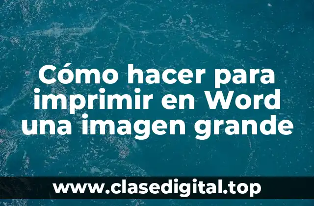 Cómo hacer para imprimir en Word una imagen grande
