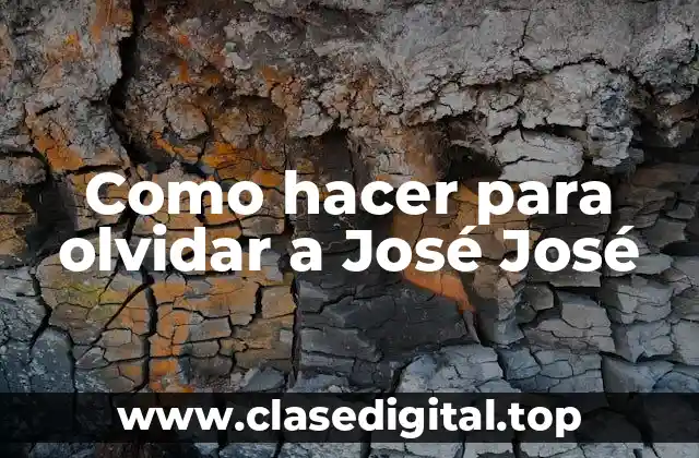 ¿Qué es olvidar a José José y por qué es importante?