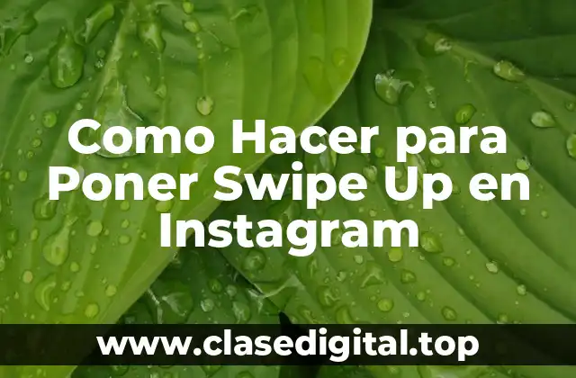 Como Hacer para Poner Swipe Up en Instagram