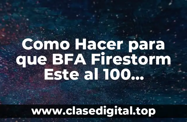 ¿Qué es BFA Firestorm y cómo se utiliza?