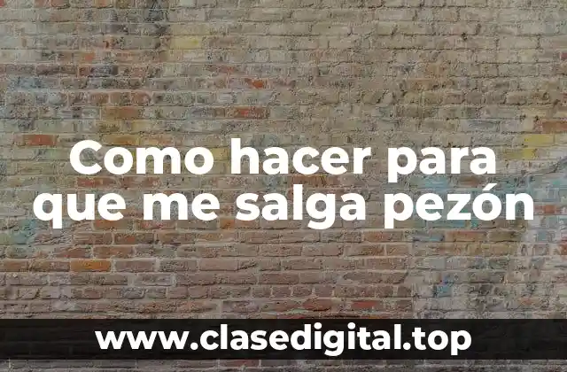 Como hacer para que me salga pezón