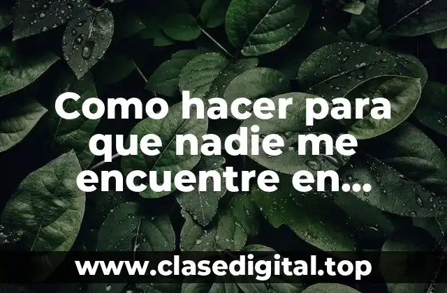 Como hacer para que nadie me encuentre en Instagram