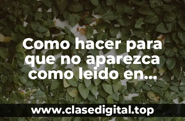 ¿Qué es el leído en WhatsApp?