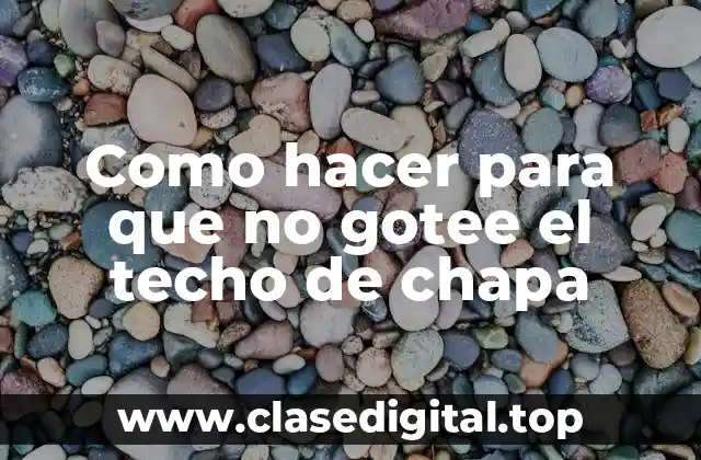 Impermeabilización de techos de chapa