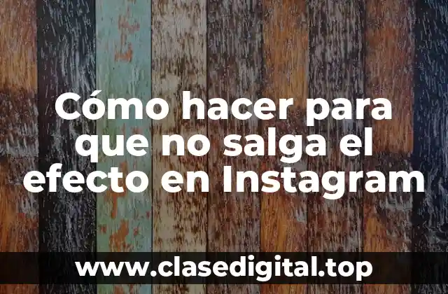 ¿Qué es el efecto en Instagram?