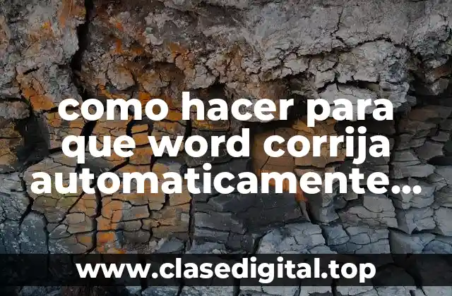 como hacer para que word corrija automaticamente los acentos