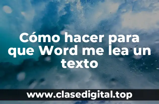 Cómo hacer para que Word me lea un texto