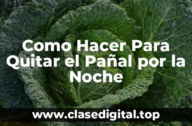 Como Hacer Para Quitar el Pañal por la Noche