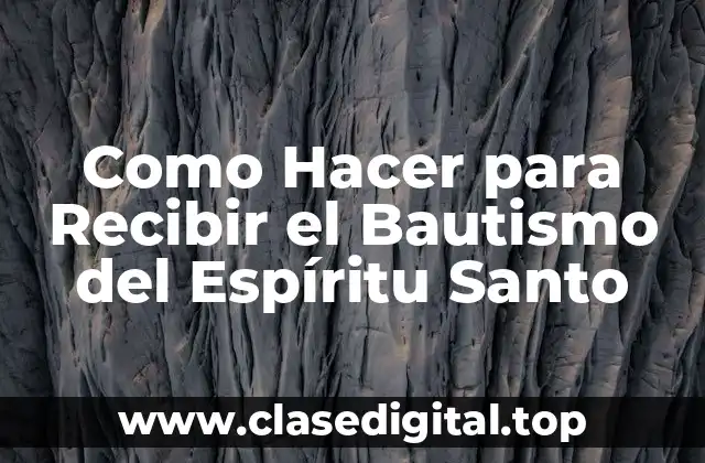 Que es el Bautismo del Espíritu Santo