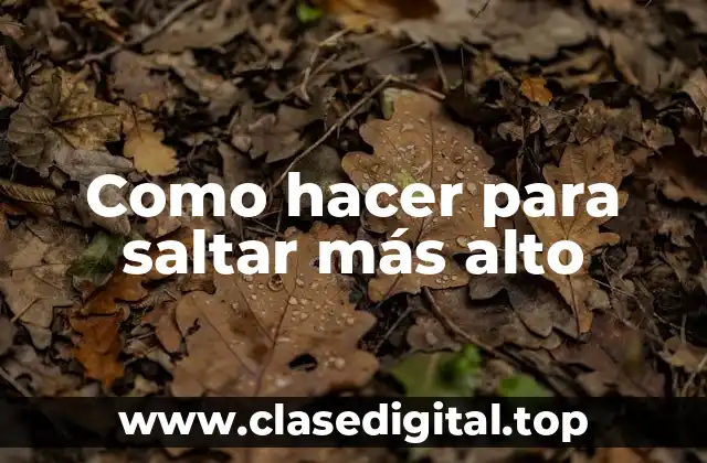 Como hacer para saltar más alto