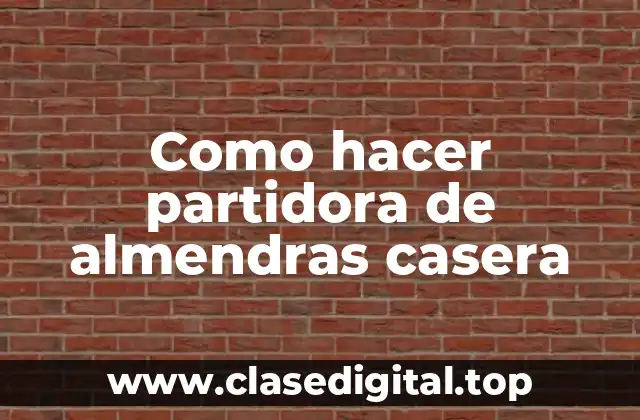 Como hacer partidora de almendras casera