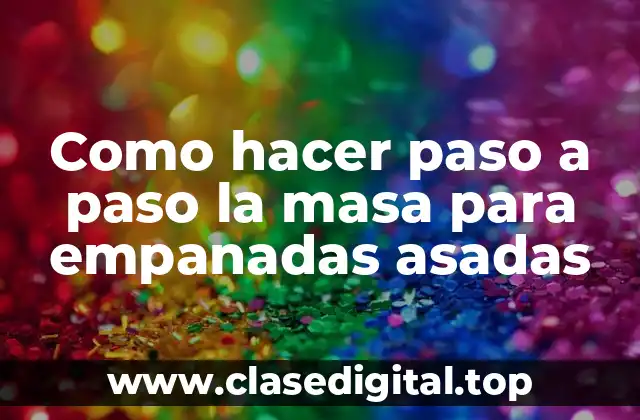 La masa para empanadas asadas