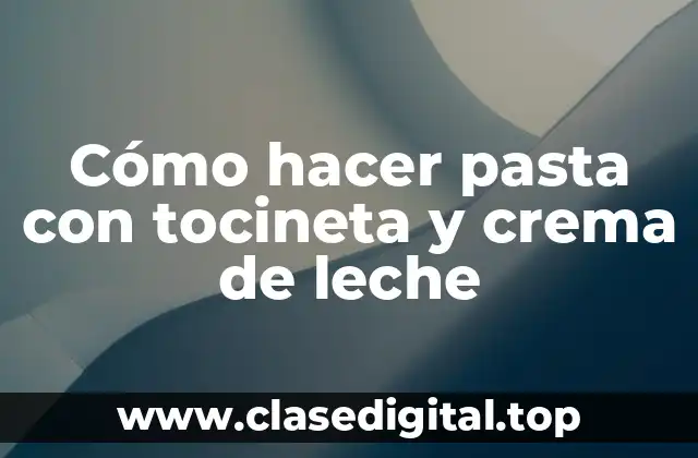 Cómo hacer pasta con tocineta y crema de leche