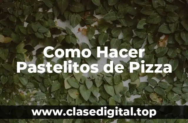 ¿Qué son los Pastelitos de Pizza?