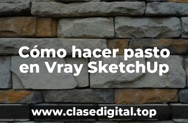 Cómo hacer pasto en Vray SketchUp