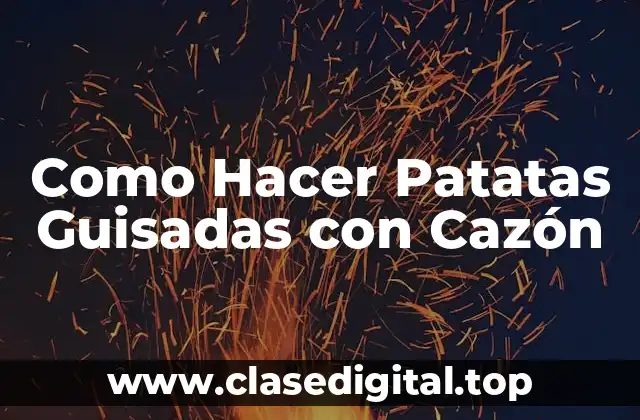 Como Hacer Patatas Guisadas con Cazón