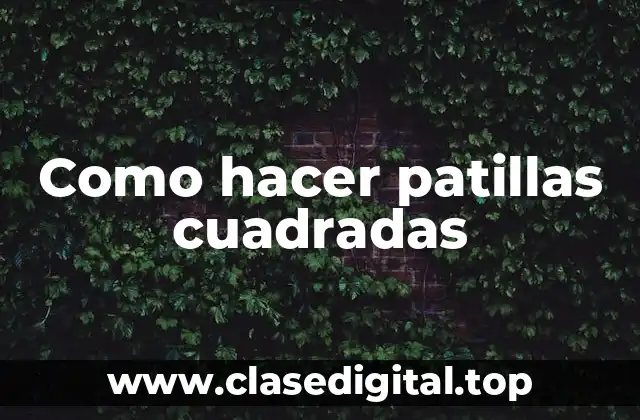 ¿Qué son las patillas cuadradas?