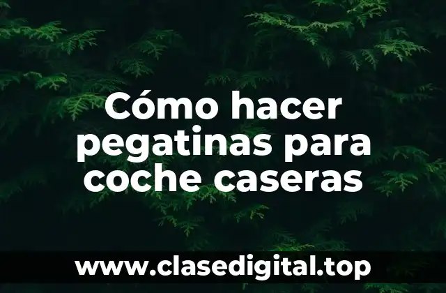 Cómo hacer pegatinas para coche caseras