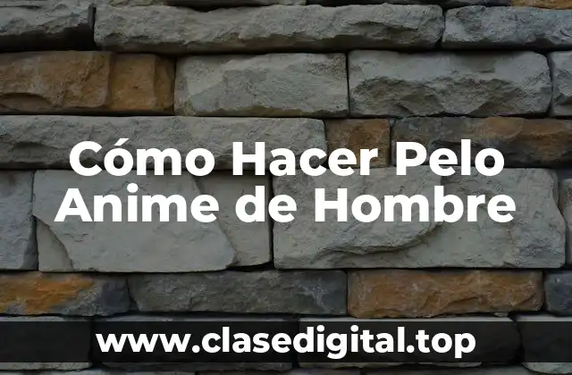 Cómo Hacer Pelo Anime de Hombre