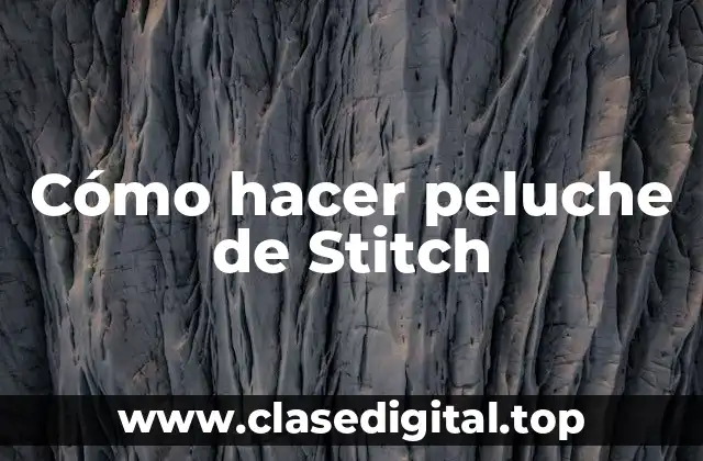 Cómo hacer peluche de Stitch