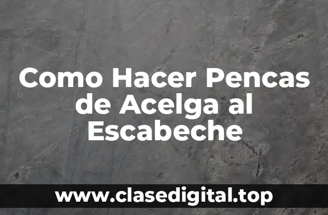Como Hacer Pencas de Acelga al Escabeche