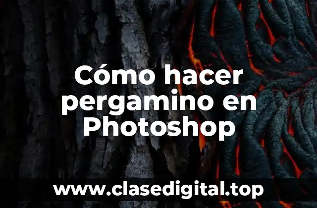 Cómo hacer pergamino en Photoshop