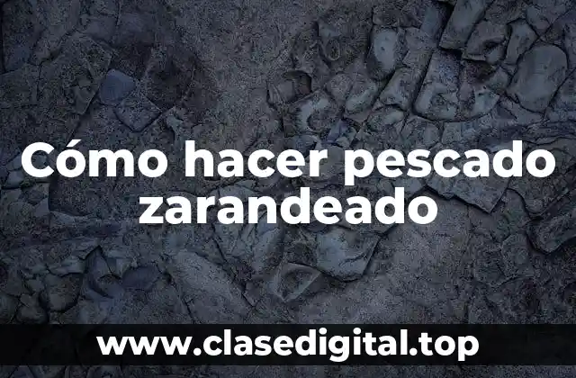 Cómo hacer pescado zarandeado